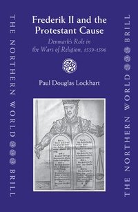 bokomslag Frederik II and the Protestant Cause