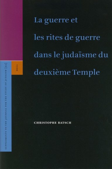 Christophe Batsch - La guerre et les rites de guerre dans le judaïsme du deuxième Temple, Inbunden