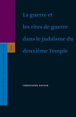 La guerre et les rites de guerre dans le judaïsme du deuxième Temple