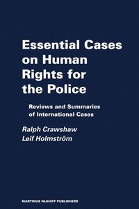 bokomslag Essential Cases on Human Rights for the Police: Reviews and Summaries of International Cases