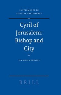 bokomslag Cyril of Jerusalem: Bishop and City