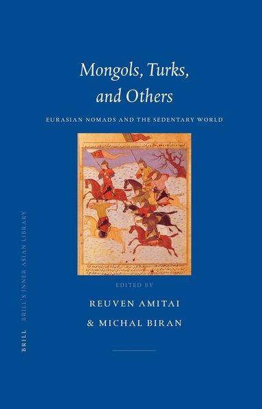 Reuven Amitai, Michal Biran - Mongols, Turks, and Others, Inbunden