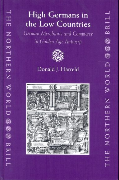 Donald Harreld - High Germans in the Low Countries, Inbunden