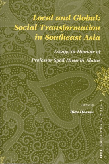 Riaz Hassan - Local and Global: Social Transformation in Southeast Asia, Häftad