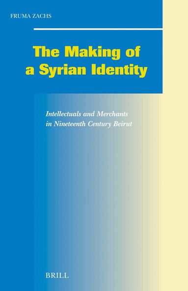 Fruma Zachs - Making of a Syrian Identity, Inbunden