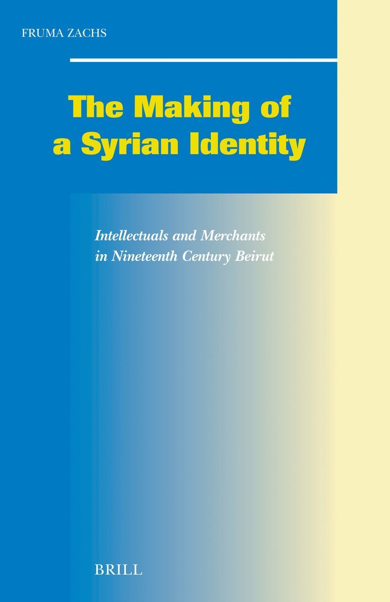 Fruma Zachs - Making of a Syrian Identity, Inbunden
