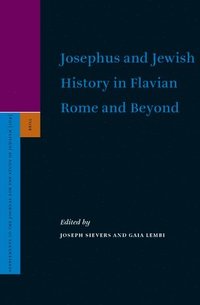 bokomslag Josephus and Jewish History in Flavian Rome and Beyond