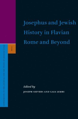 bokomslag Josephus and Jewish History in Flavian Rome and Beyond