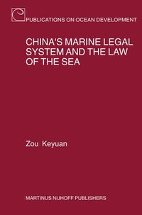 bokomslag China's Marine Legal System and the Law of the Sea