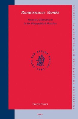 bokomslag Renaissance Monks: Monastic Humanism in Six Biographical Sketches