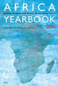 bokomslag Africa Yearbook Volume 1: Politics, Economy and Society South of the Sahara 2004