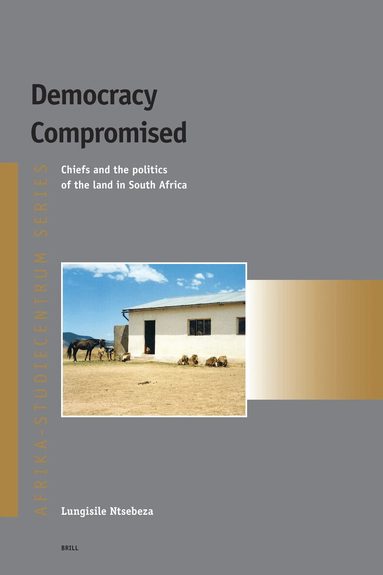 Lungisile Ntsebeza - Democracy Compromised, Häftad