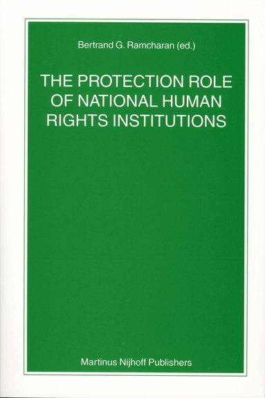 Bertie G. Ramcharan - Protection Role of National Human Rights Institutions, Häftad