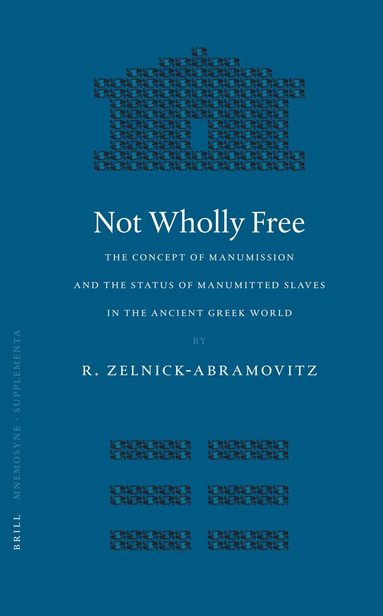 Rachel Zelnick-Abramovitz - Not Wholly Free, Inbunden