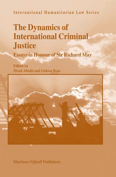Hirad Abtahi, Gideon Boas - Dynamics of International Criminal Justice, Inbunden
