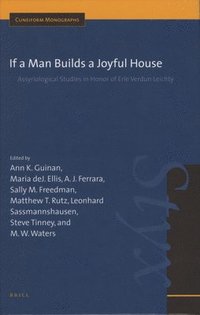 bokomslag If a Man Builds a Joyful House: Assyriological Studies in Honor of Erle Verdun Leichty: Assyriological Studies in Honor of Erle Verdun Leichty