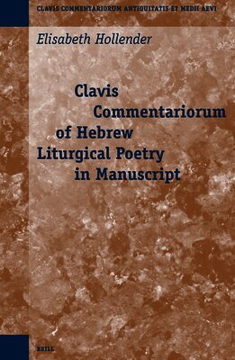 Elisabeth Hollender - Clavis Commentariorum of Hebrew Liturgical Poetry in Manuscript, Inbunden
