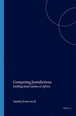 bokomslag Competing Jurisdictions: Settling Land Claims in Africa