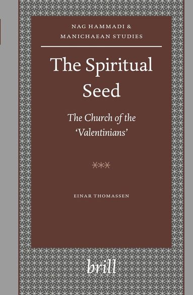 Einar Thomassen - Spiritual Seed — The Church of the 'Valentinians', Inbunden