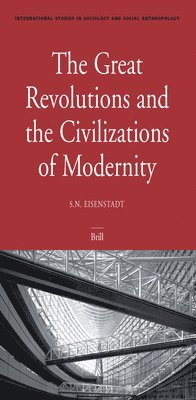 bokomslag The Great Revolutions and the Civilizations of Modernity