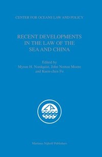 bokomslag Recent Developments in the Law of the Sea and China