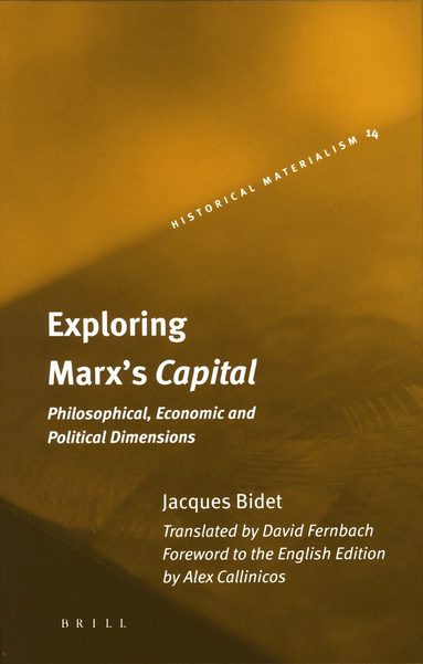 Jacques Bidet - Exploring Marx's Capital, Inbunden