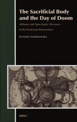 Urszula Szulakowska - Sacrificial Body and the Day of Doom, Inbunden