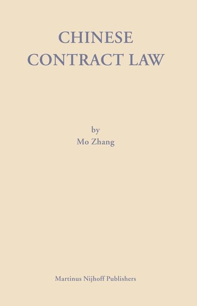 Mo Zhang - Chinese Contract Law - First Edition, Inbunden