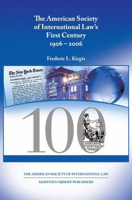 bokomslag American Society of International Law's First Century, 1906-2006