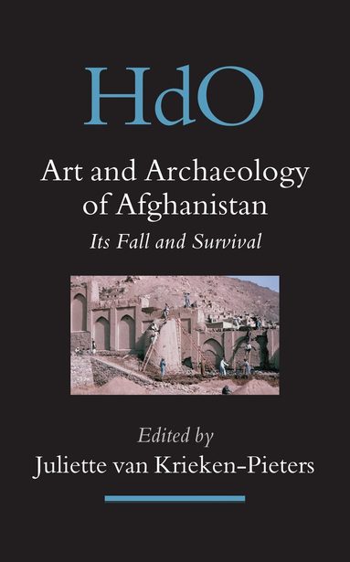 Juliette Krieken-Pieters - Art and Archaeology of Afghanistan, Inbunden