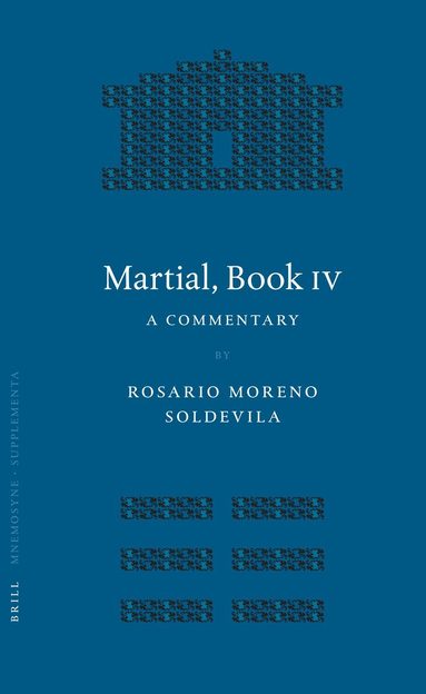 Rosario Moreno Soldevila - Martial, Book IV, Inbunden