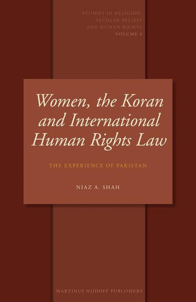 Niaz A. Shah - Women, the Koran and International Human Rights Law, Inbunden