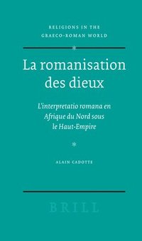 bokomslag La romanisation des dieux