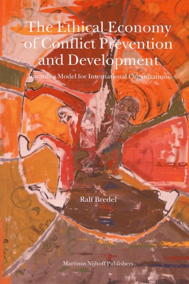 Ralf Bredel - Ethical Economy of Conflict Prevention and Development, Häftad