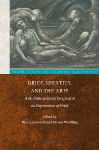 bokomslag Grief, Identity, and the Arts