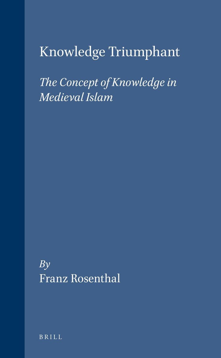 Franz Rosenthal - Knowledge Triumphant, Inbunden