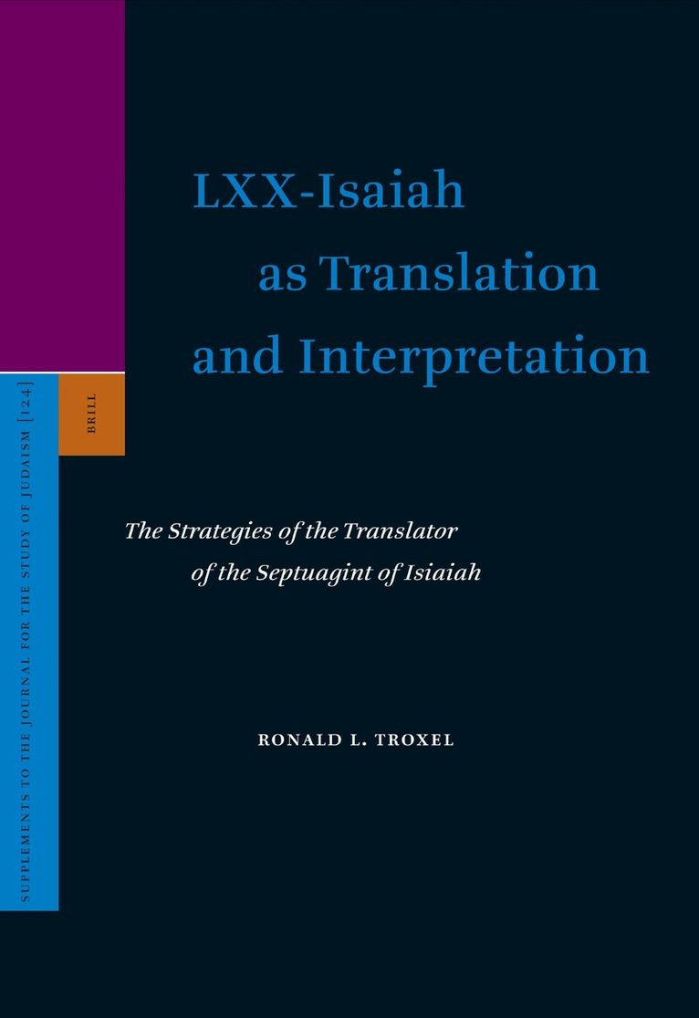 Ronald Troxel - LXX-Isaiah as Translation and Interpretation, Inbunden