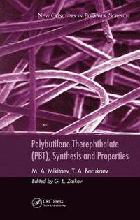bokomslag Polybutilene Therephthalate (PBT), Synthesis and Properties