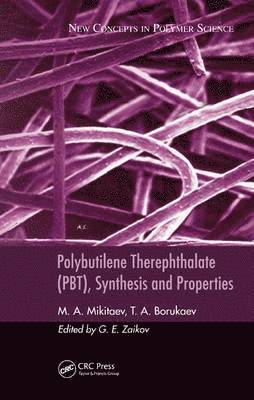 bokomslag Polybutilene Therephthalate (PBT), Synthesis and Properties