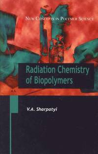 bokomslag Radiation Chemistry of Biopolymers