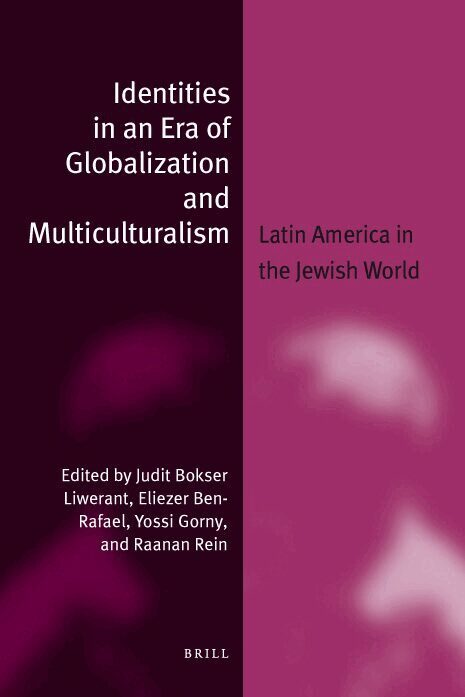 Judit Bokser Liwerant, Eliezer Ben-Rafael, Yosef Gorny, Raanan Rein - Identities in an Era of Globalization and Multiculturalism, Inbunden