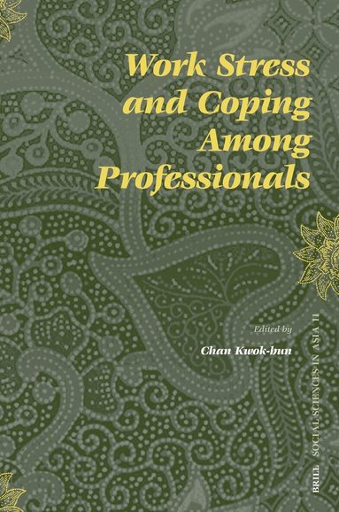 Kwok-bun Chan - Work Stress and Coping Among Professionals, Häftad