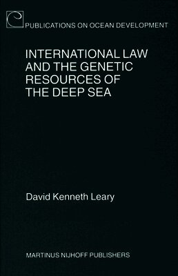 David Kenneth Leary - International Law and the Genetic Resources of the Deep Sea, Inbunden. Tillgänglighet: Lägg i varukorg