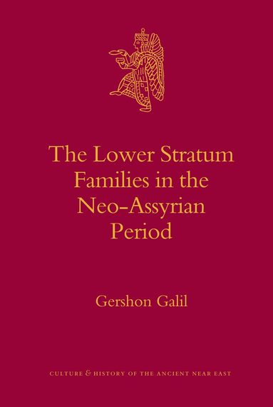 Gershon Galil - Lower Stratum Families in the Neo-Assyrian Period, Inbunden