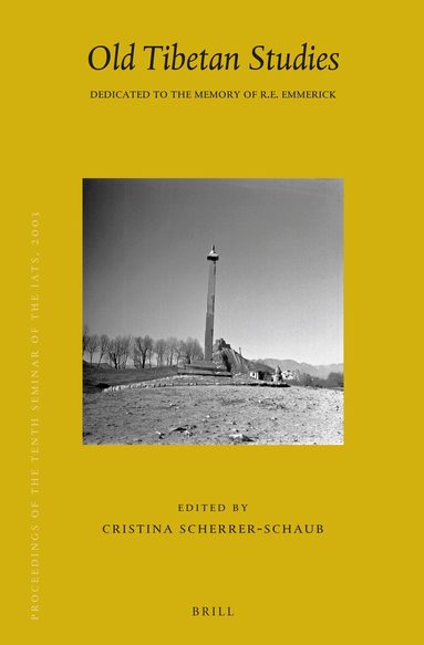 Proceedings of the Tenth Seminar of the IATS, 2003. Volume 14: Old Tibetan Studies, Inbunden