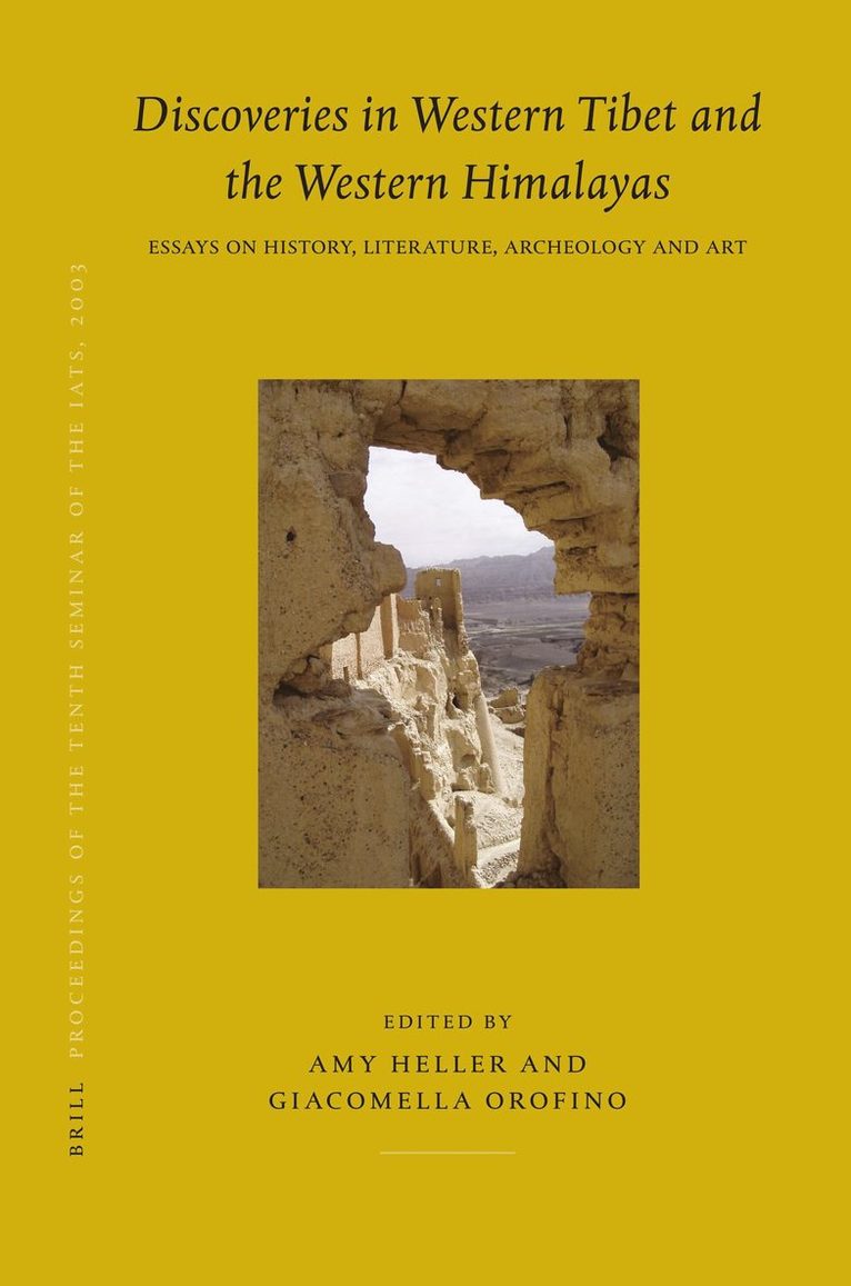 Proceedings of the Tenth Seminar of the IATS, 2003. Volume 8: Discoveries in Western Tibet and the Western Himalayas