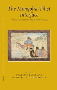 bokomslag Proceedings of the Tenth Seminar of the IATS, 2003. Volume 9: The Mongolia-Tibet Interface