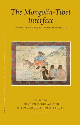 bokomslag Proceedings of the Tenth Seminar of the IATS, 2003. Volume 9: The Mongolia-Tibet Interface