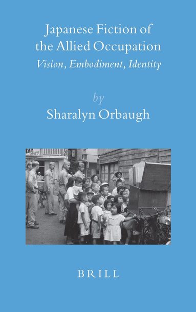 Sharalyn Orbaugh - Japanese Fiction of the Allied Occupation, Inbunden