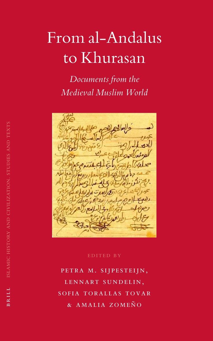 Petra Sijpesteijn - From al-Andalus to Khurasan, Inbunden
